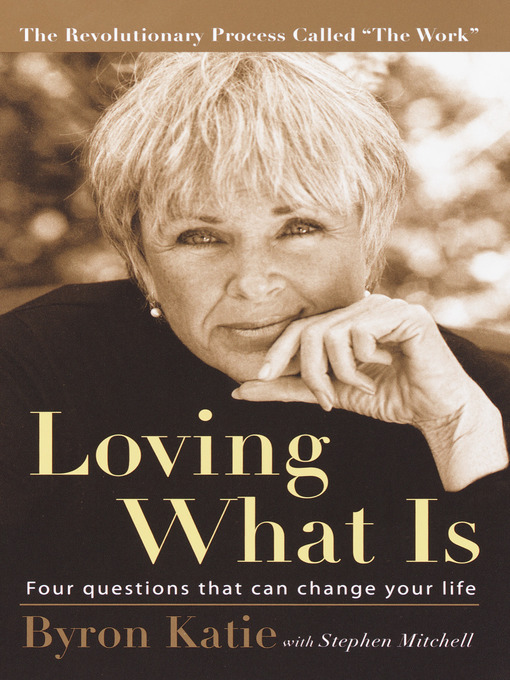 Title details for Loving What Is by Byron Katie - Available
